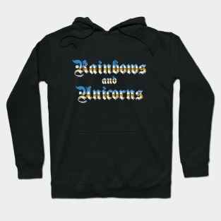 Rainbows and Unicorns Hoodie